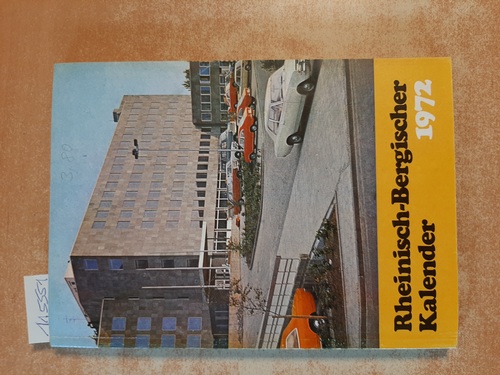 Diverse  Rheinisch-Bergischer Kalender 1972 - Ein Heimatjahrbuch für den Rheinisch-Bergischen Kreis. 42. Jahrgang 