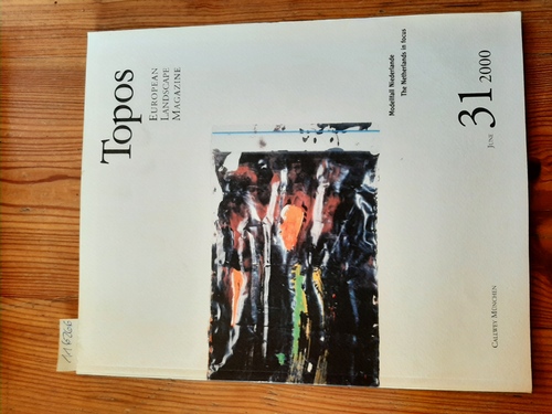 Schäfer, Robert, u.a.  Modellfall Niederlande - The Netherlands in focus. Topos - European Landscape Magazine ; 31 - June 2000 