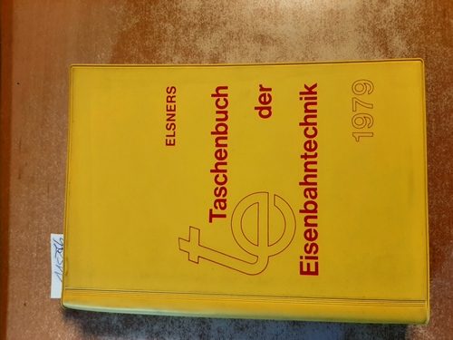 Diverse  Elsners Taschenbuch der Eisenbahntechnik 1979 