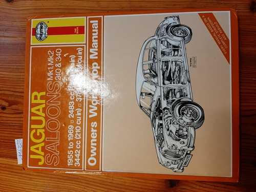 Haynes, John Harold / Harper, Bill  Jaguar Mk 1 and 2 240 and 340 owners workshop manual, 1955 to 1969 - 2483cc (154.5cuin) 3442cc (210cuin) 3781cc (231cuin) (Classic Reprint Series: Owner's Workshop Manual) 