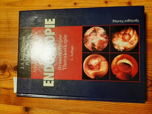 Nakhosteen, John A.  Atlas und Lehrbuch der thorakalen Endoskopie : Bronchoskopie - Thorakoskopie; mit 30 Tabellen 