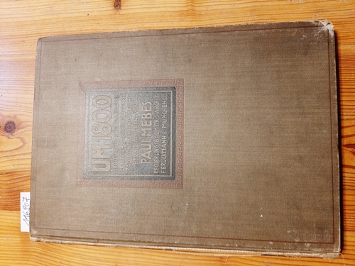 Mebes, Paul (Hrsg.)  Um 1800. Architektur und Handwerk im letzten Jahrhundert ihrer traditionellen Entwicklung. Band 2 : Palais und städtische Bürgerhäuser, Land-und Herrenhäuser, Gartenhäuser, Tore, Brücken, Innenräume und Hausgerät. 
