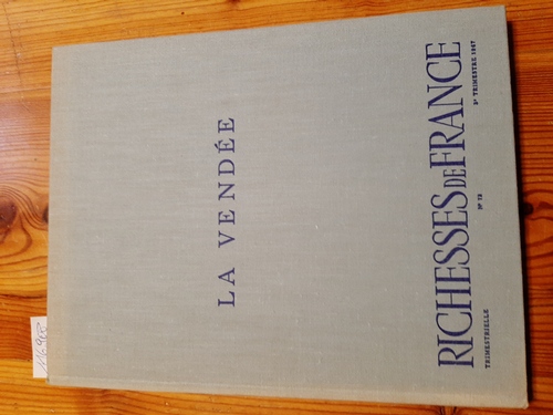 Diverse  LA VENDEE - RICHESSES DE FRANCE N°72. Revue du Turisme, de l'Economie et des Arts 