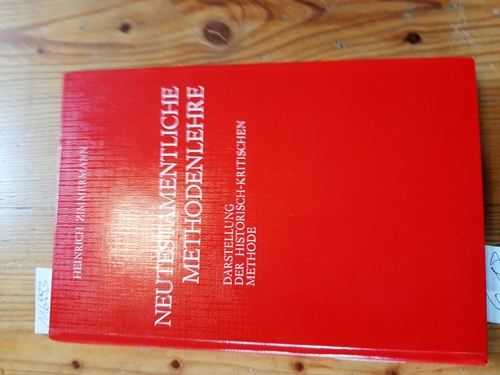 Zimmermann, Heinrich  Neutestamentliche Methodenlehre : Darst. d. histor.-krit. Methode 