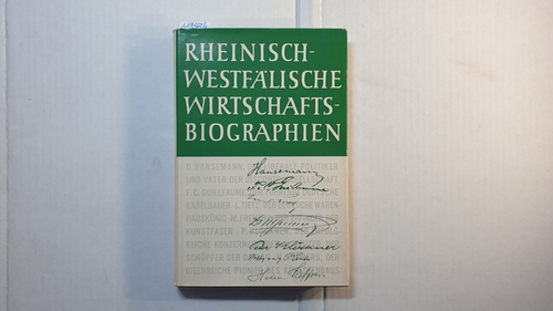   Rheinisch-Westfälische Wirtschaftsbiographien, Teil: Bd. 7., Mit 15 Kunstdrucktaf. 