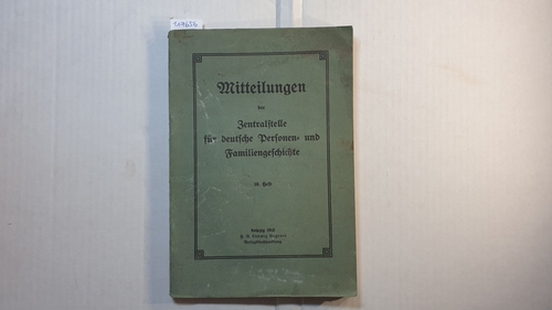   Mitteilungen der Zentralstelle für Deutsche Personen- und Familiengeschichte. Heft 10, 1912 