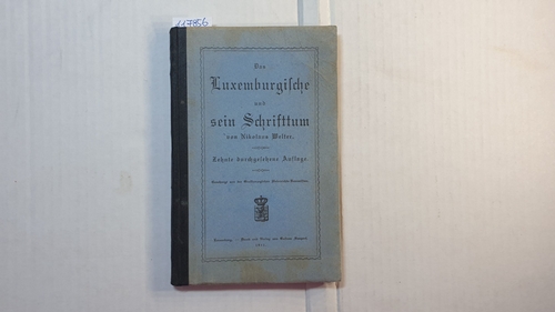 Welter, Nikolaus  Das Luxemburgische und sein Schrifttum 