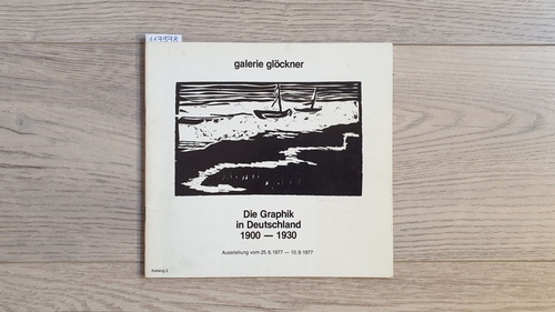  Galerie Glöckner. Die Graphik in Deutschland 1900 - 1930 (Katalog Nr. 2). 
