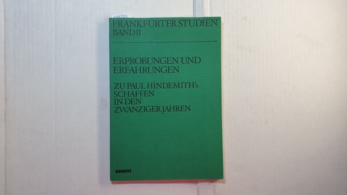 Rexroth, Dieter [Hrsg.]  Erprobungen und Erfahrungen : zu Paul Hindemith's Schaffen in d. zwanziger Jahren 