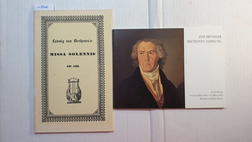 Beethoven, Ludwig van  Eine Brüsseler Beethoven-Sammlung. + Missa solemnis, Op.123 Missa solemnis, Op.123 