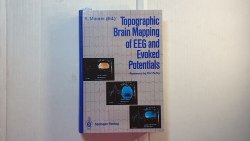 Maurer, Konrad  Topographic brain mapping of EEG and evoked potentials 