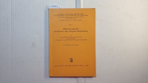 Bojanovsky, Jiri  Differenzierung der psychogenen und endogenen Depressionen (Sammlung zwangloser Abhandlungen aus dem Gebiete der PSychiatrie und Neurologie Heft 34) 