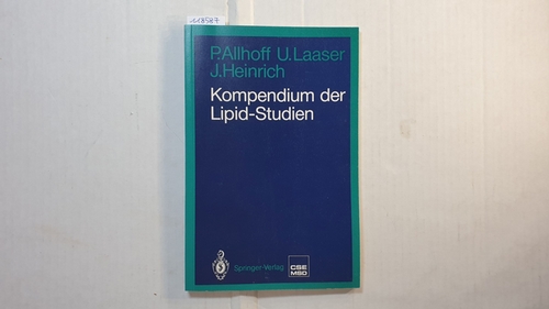 P. Allhoff ; U. Laaser ; J. Heinrich>  Kompendium der Lipid-Studien 