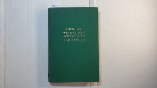   Rheinisch-Westfälische Wirtschaftsbiographien, Bd. 5. 