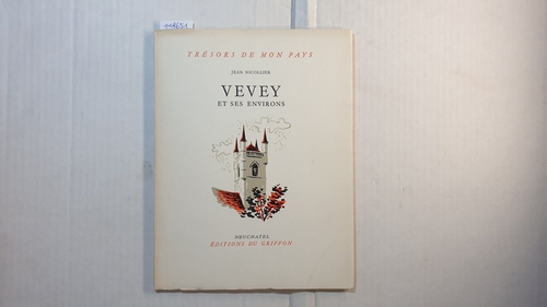 Nicollier, Jean  VEVEY et ses environs. 2e édition 