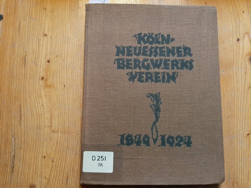Siebrecht, Fritz.  Der Köln-Neuessener Bergwerksverein. Ein Rückblick über 75 Jahre. 1849-1924. 