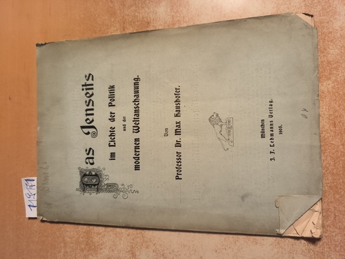 Prof. Max Haushofer  Das Jenseits im Lichte der Politik und der modernen Weltanschauung 