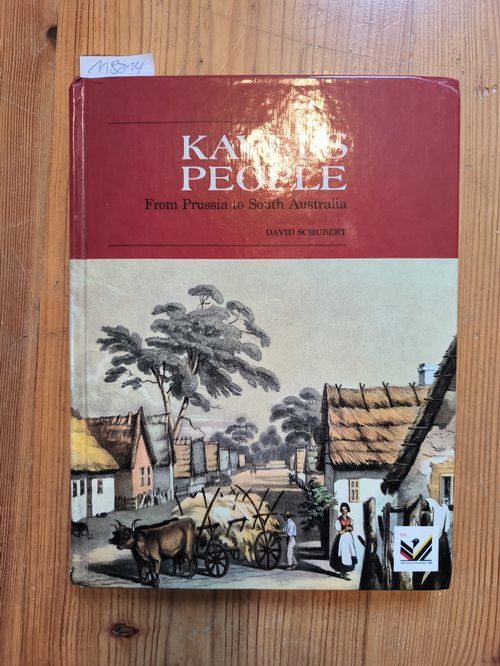 David Schubert  Kavell's People. From Prussia to South Australia 