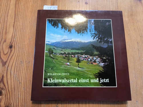 FRITZ, Wilhelm  Kleinwalsertal einst und jetzt. Heimatkundliche Betrachtungen 