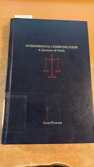 Scott, Michael D. - Powers, W.D.  Interpersonal communication: A question of needs 