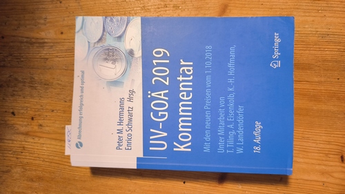 Hermanns, Peter M [Hrsg.] ; Schwartz, Enrico [Hrsg.]  UV-GOÄ 2019 Kommentar : Mit den neuen Preisen vom 1.10.2018 