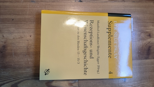 Jacob, Joachim (Hrsg.); Süßmann, Johannes (Hrsg.)  Das 18. Jahrhundert Lexikon zur Antikerezeption in Aufklärung und Klassizismus. (Neuer Pauly Supplemente, 13) 