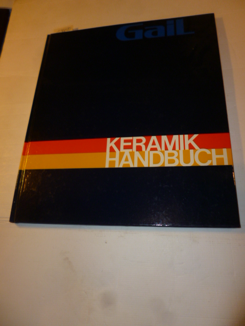 Gail, Wilhelm  Keramik Handbuch - Stand Januar 1974 