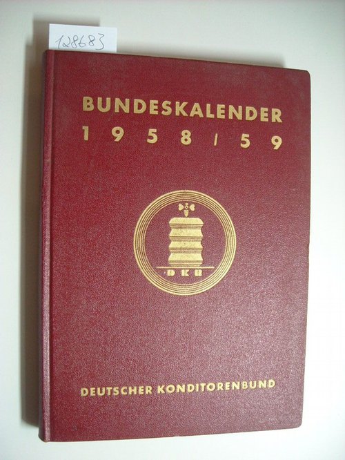 Deutscher Konditorenbund  Bundeskalender 1958/59 : Mitglieder-und Bezugsquellenverzeichnis 