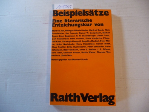 Bosch, Manfred [Hrsg.]  Beispielsätze : eine literar. Entziehungskur 