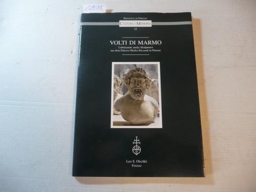 PAOLUCCI F. / SALADINO V. (a cura di)  Volti di marmo. Unbekannte antike Skulpturen aus dem palazzo Medici Riccardi in Florenz 