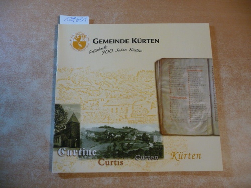 Gemeinde Kürten (Hrsg.) + (Red.)  Gemeinde Kürten - Festschrift 700 Jahre Kürsten 