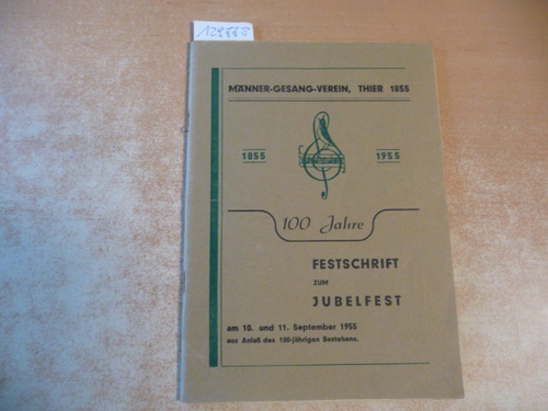 Diverse  Festschrift zur 100-Jahr-Feier. Männer-Gesang-Verein Thier 1855 : 10.-11. Sept. 1955 