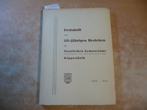 R.P. Engel  Festschrift zum 125-jährigen Bestehen des Staatlichen Gymnasiums Wipperfürth (Engelbert-von-Berg-Gymnasium) 