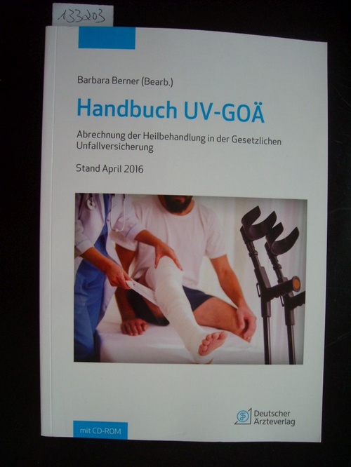 Diverse  Handbuch UV-GOÄ: Abrechnung der Heilbehandlung in der Gesetzlichen Unfallversicherung 