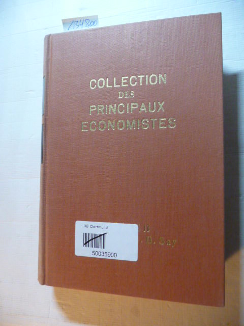Jean-Baptiste Say  Collection des Principaux Economistes - Tome 11 Oeuvres de Jean-Baptiste Say (III.) - Réimpression de l'èdition 1852 