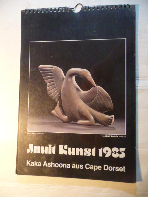 Kaka Ashoona (aus Cape Dorset)  Inuit Kunst 1985 - Kalender 