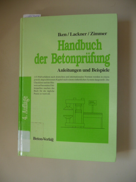 Iken, Hans W.  Handbuch der Betonprüfung : Anleitungen und Beispiele 
