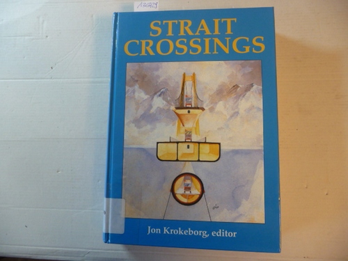 Editor-Jon Krokeborg  Strait Crossings - Proceedings of the 2nd Symposium on Strait Crossings Trondheim / Norway / 10-13 June 1990 