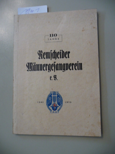 Diverse  110 Jahre Remscheider Männergesangverein - Festschrift zur Feier des 110jährigen Bestehens am 15. Oktober 1950 
