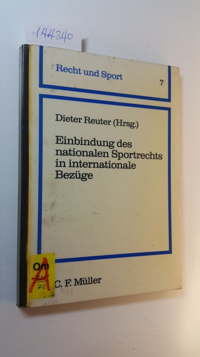 Reuter, Dieter [Hrsg.] ; Vedder, Christoph [Mitverf.]  Einbindung des nationalen Sportrechts in internationale Bezüge (Recht und Sport; 7) 