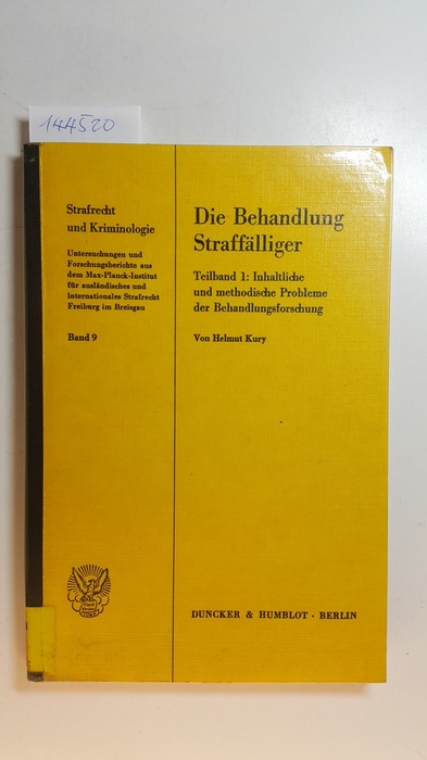 Kury, Helmut  Die Behandlung Straffälliger. Teilband I: Inhaltliche und methodische Probleme der behandlungsforschung (Strafrecht und Kriminologie Bd. 9) 