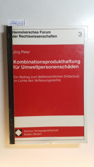 Peter, Jörg  Kombinationsprodukthaftung für Umweltpersonenschäden. Ein Beitrag zum deliktsrechtlichen Drittschutz im Lichte des Verfassungsrechts 