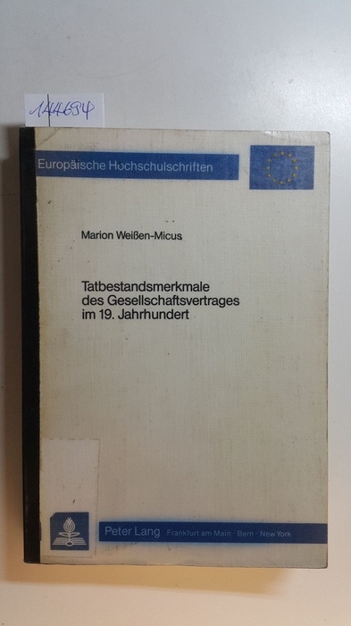 Weissen-Micus, Marion  Tatbestandsmerkmale des Gesellschaftsvertrages im 19. Jahrhundert 