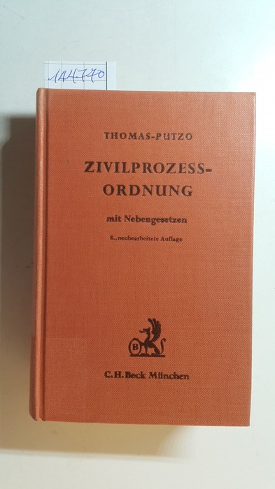 Thomas, Heinz; Putzo, Hans  Zivilprozeßordnung : mit Gerichtsverfassungsgesetz und den Einführungsgesetzen 