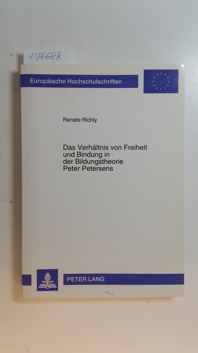 Richly, Renate  Das Verhältnis von Freiheit und Bindung in der Bildungstheorie Peter Petersens 