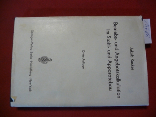 Ruckes, Jakob  Betriebs- und Angebotskalkulation im Stahl- und Apparatebau 