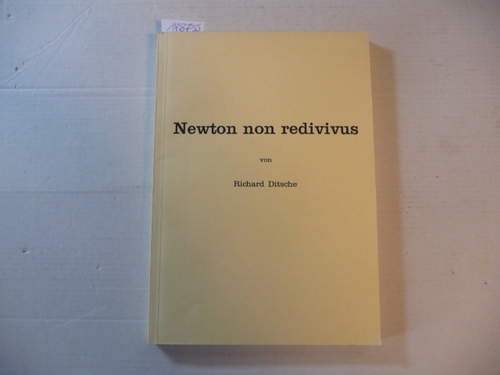 Ditsche, Richard  Newton non redivivus 