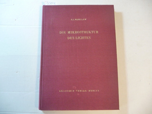 Wawilow, S.I.  Die Mikrostruktur des Lichtes; Untersuchungen und Grundgedanken 