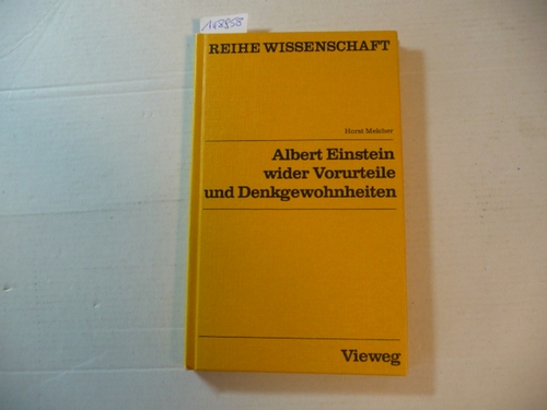 Melcher, Horst  Albert Einstein wider Vorurteile und Denkgewohnheiten 