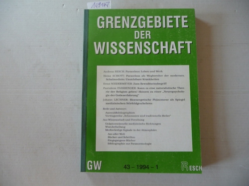 Resch, Andreas (Hrsg. / Red.); Kapferer Mag. Priska (Red.)  Grenzgebiete der Wissenschaft 43. Jahrgang. 1994 